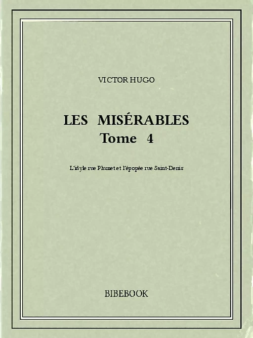 Les Misérables 4 - Victor Hugo - Bibebook