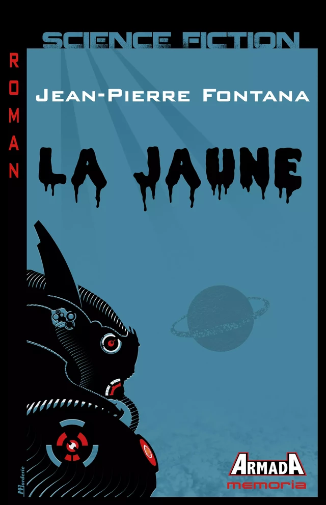 La jaune - Jean-Pierre Fontana - Editions Armada