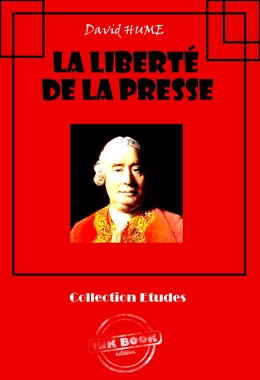 La liberté de la presse [édition intégrale revue et mise à jour]