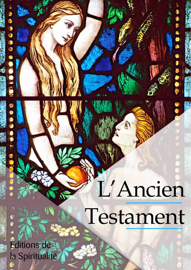 L'Ancien testament - Louis Segond - Éditions de la Spiritualité