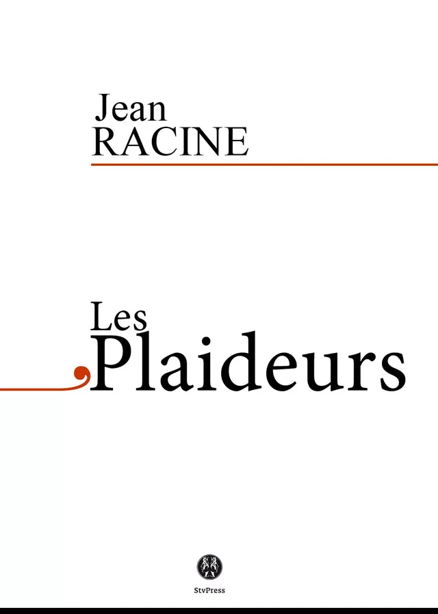 Les Plaideurs - Jean Racine - Kinoscript