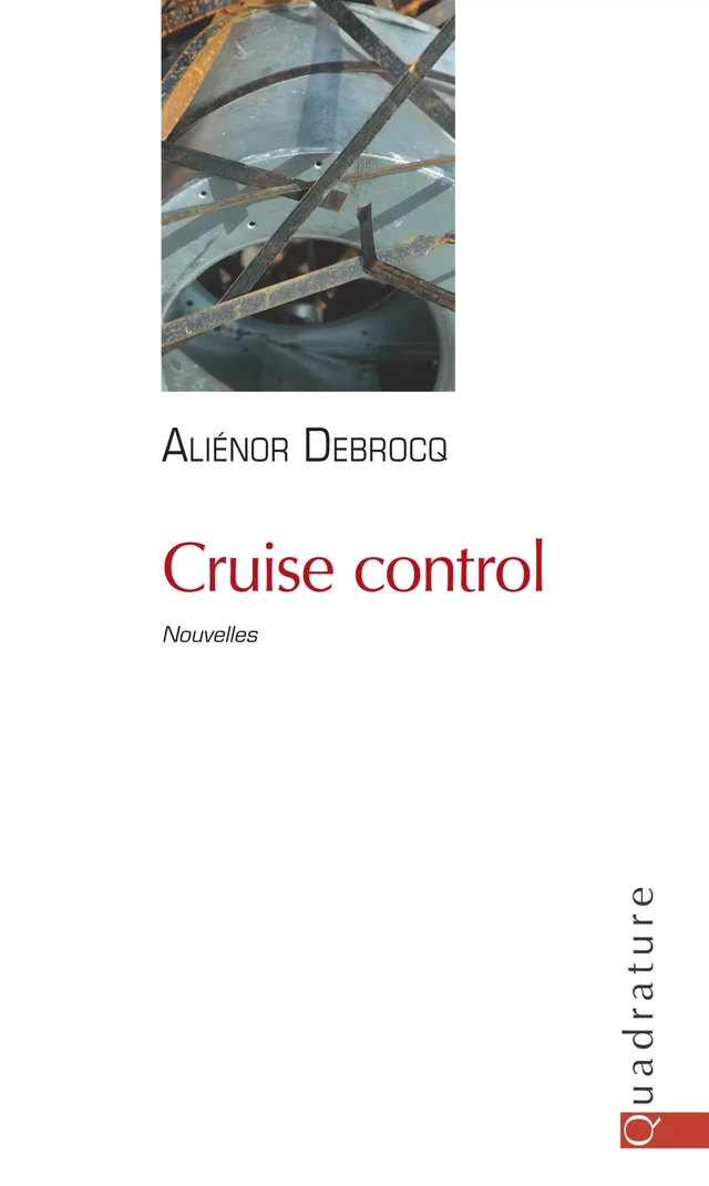 Cruise control - Aliénor Debrocq - Quadrature