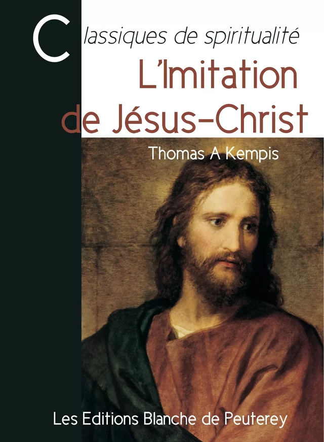 L'imitation de Jésus-Christ - Thomas A Kempis - Les Editions Blanche de Peuterey