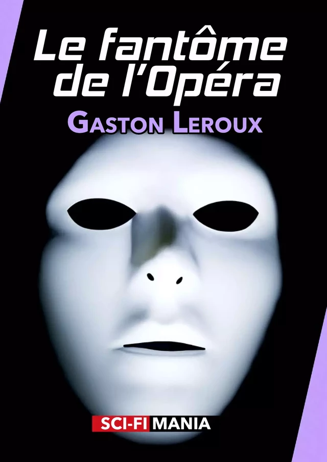 Le fantôme de l'Opéra - Gaston Leroux - Sci-FiMania