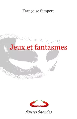 Jeux et fantasmes