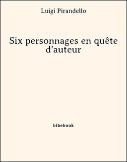 Six personnages en quête d'auteur