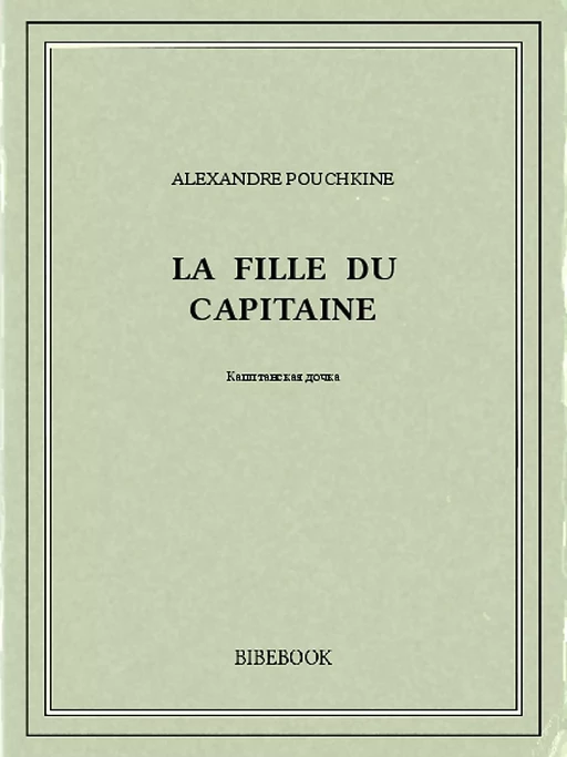 La fille du capitaine - Alexandre Pouchkine - Bibebook