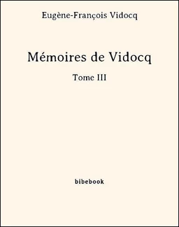 Mémoires de Vidocq - Tome III