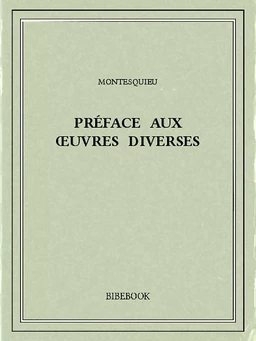 Préface aux œuvres diverses