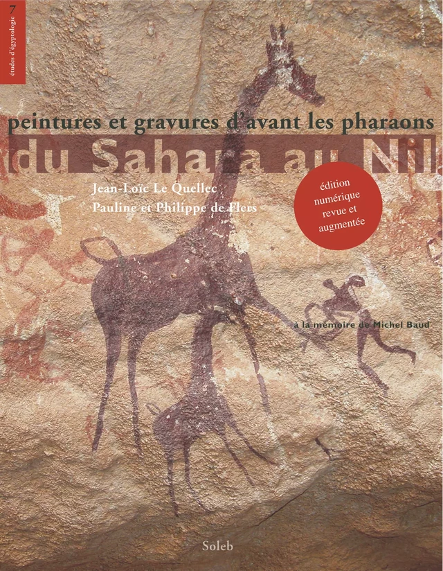 Du Sahara au Nil - Jean-Loïc Le Quellec, Pauline De Flers, Philippe De Flers - éditions Soleb