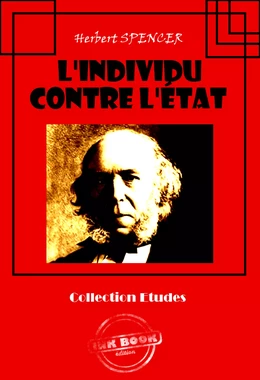 L'individu contre l'État [édition intégrale revue et mise à jour]