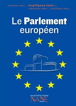 Expliquez-moi le Parlement européen