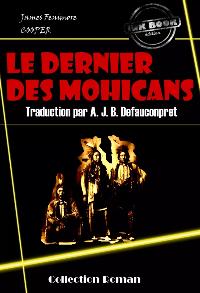 Le dernier des Mohicans [édition intégrale revue et mise à jour] - James Fenimore Cooper - Ink book