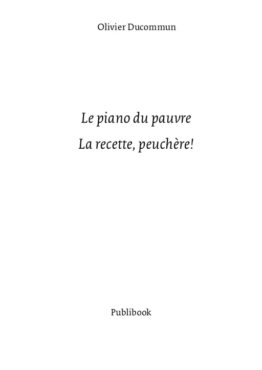 Le Piano du pauvre - Olivier Ducommun - Publibook