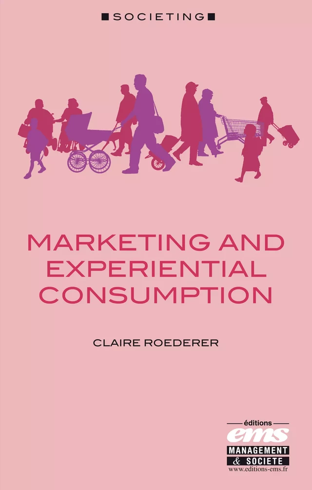 Marketing and experiential consumption - Claire Roederer - Éditions EMS