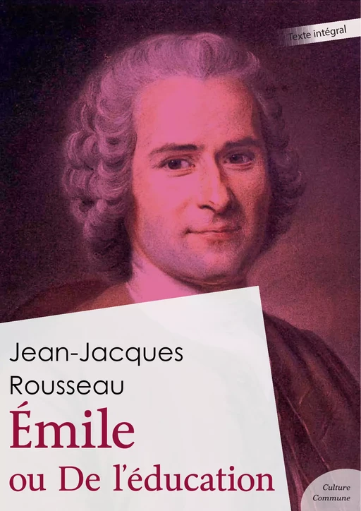 Émile ou De l’éducation - Jean-Jacques Rousseau - Culture commune