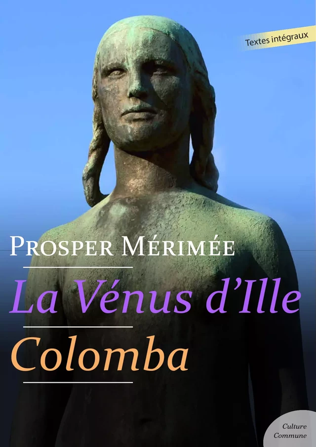 La Vénus d'Ille - Colomba - Prosper Mérimée - Culture commune