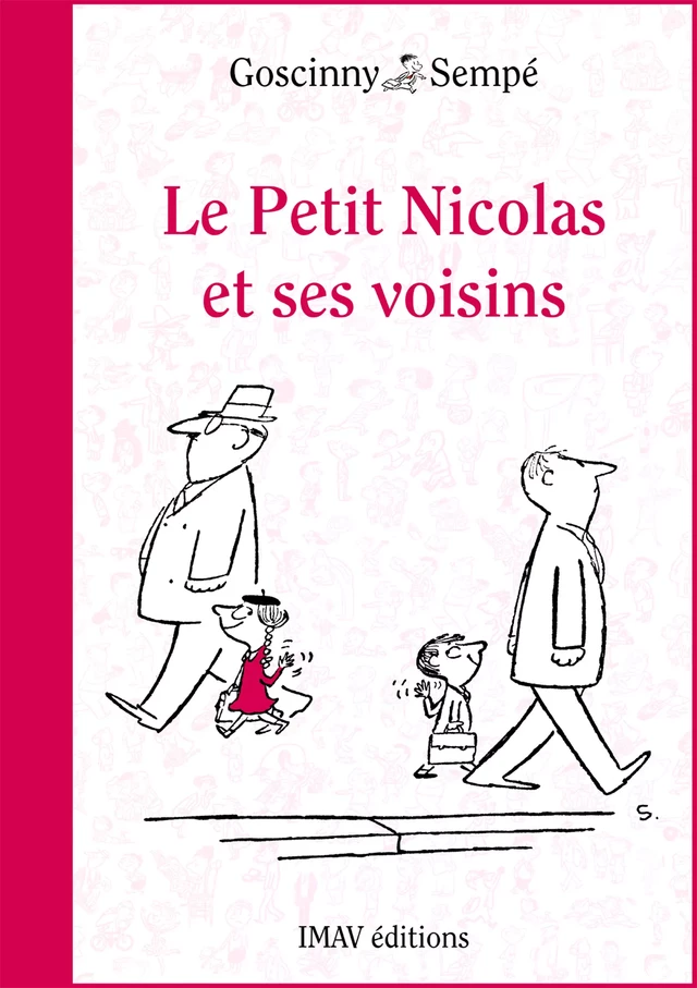 Le Petit Nicolas et ses voisins - René Goscinny, Jean-Jacques Sempé - IMAV éditions