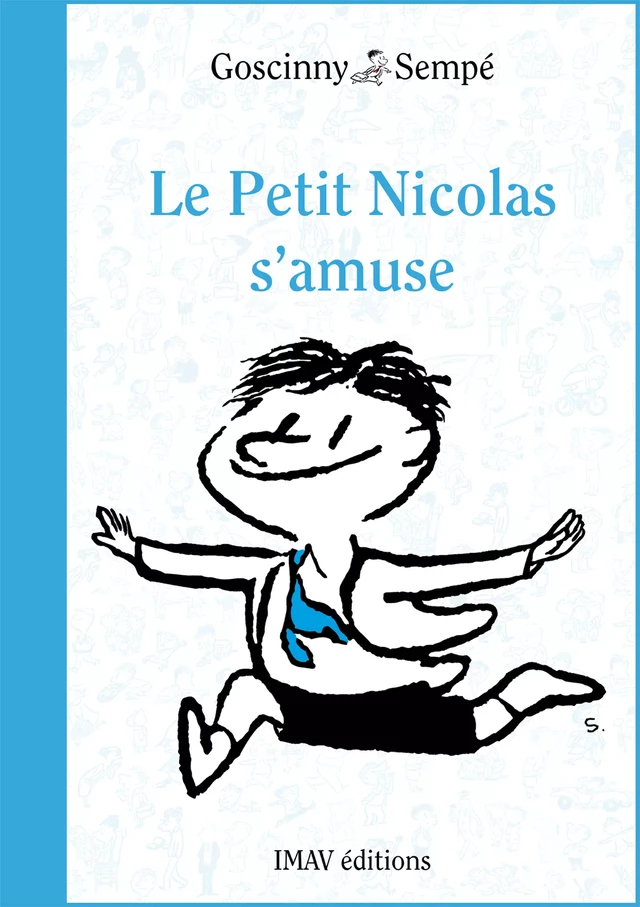 Le Petit Nicolas s'amuse - René Goscinny, Jean-Jacques Sempé - IMAV éditions