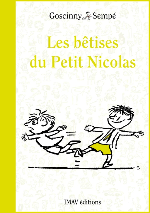 Les bêtises du Petit Nicolas - René Goscinny, Jean-Jacques Sempé - IMAV éditions