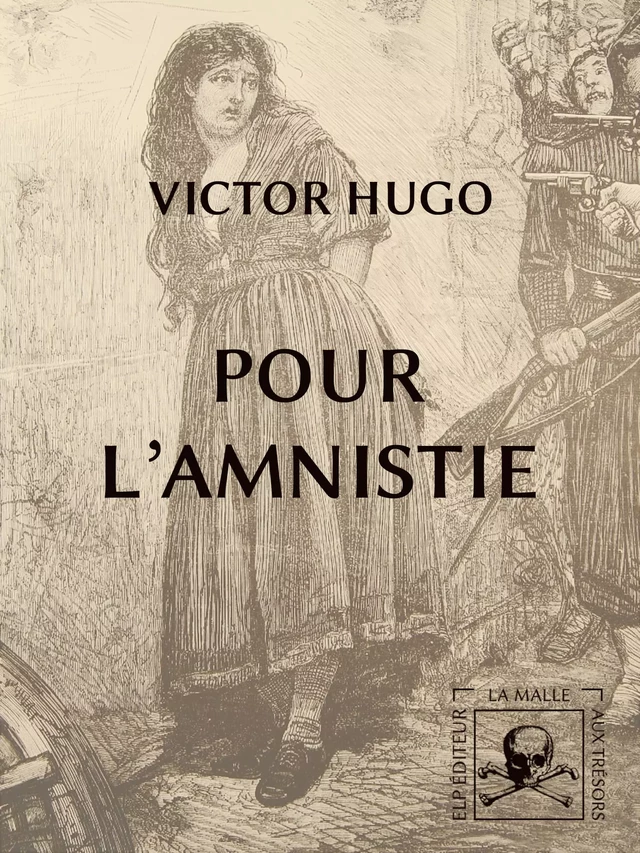 Pour l'amnistie - Victor Hugo - ÉLP éditeur