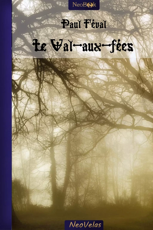 Le Val-aux-fées - Paul Féval - NeoBook