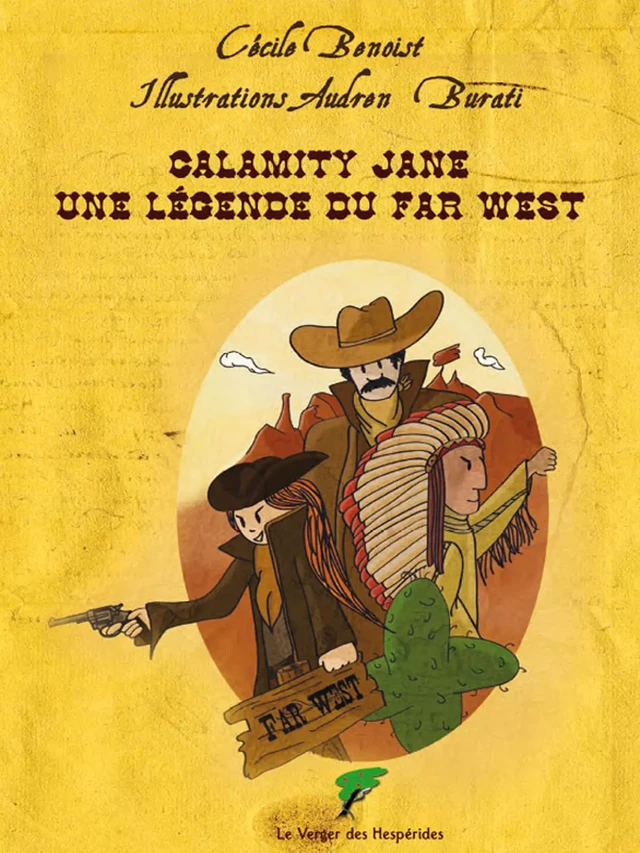 Calamity Jane - Une légende du Far West - Cécile Benoist - Le Verger des Hespérides