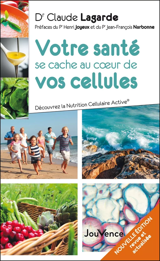 Votre santé se cache au cœur de vos cellules - Claude Lagarde - Éditions Jouvence