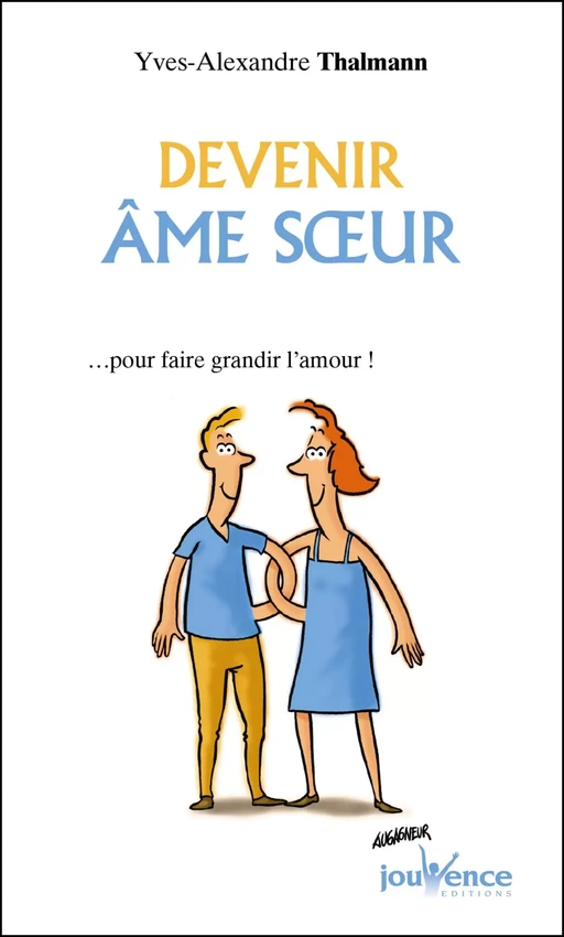 Devenir âme sœur - Yves-Alexandre Thalmann - Éditions Jouvence