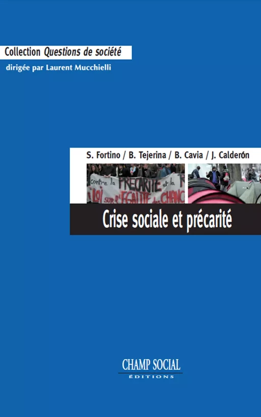 Crise sociale et précarité - Sabine Fortino, Benjamin Tejerina, Beatriz Cavia, José Calderon - Champ social Editions