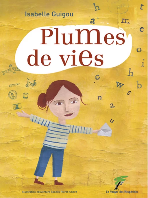 Plumes de vies - Isabelle Guigou - Le Verger des Hespérides