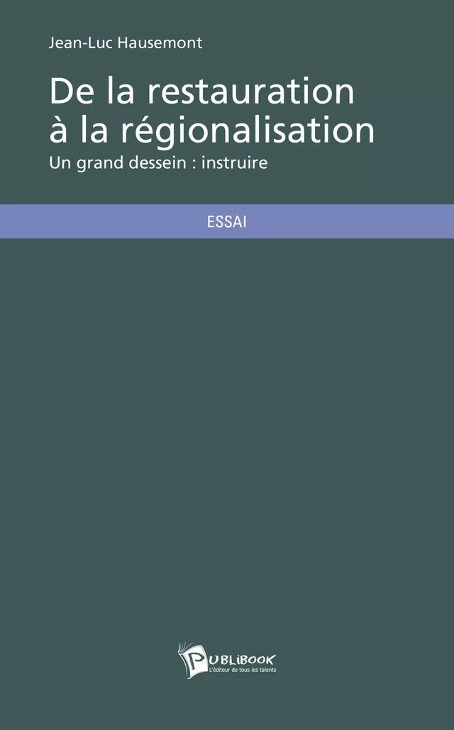 De la restauration à la régionalisation - Jean-Luc Hausemont - Publibook