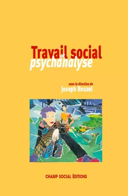 Travail social et psychanalyse