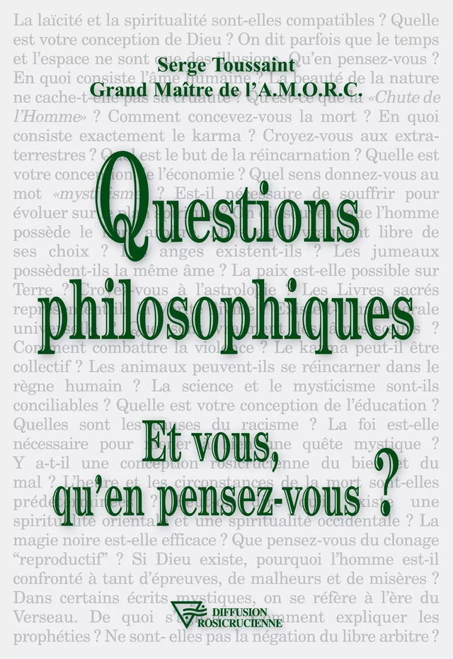 Questions philosophiques - Serge Toussaint - Diffusion rosicrucienne