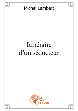 itinéraire d'un séducteur