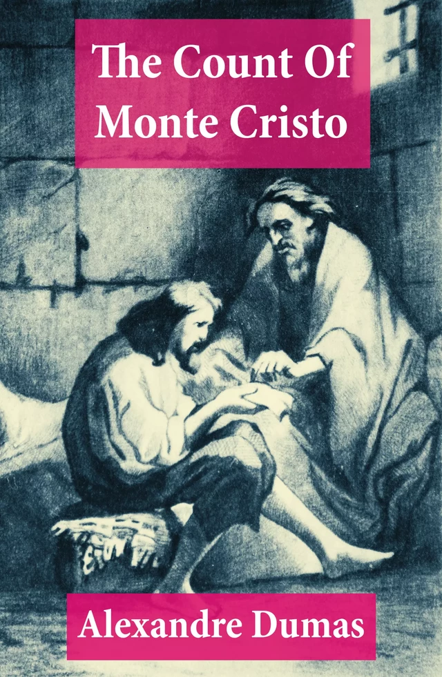 The Count Of Monte Cristo (Complete) - Alexandre Dumas - e-artnow