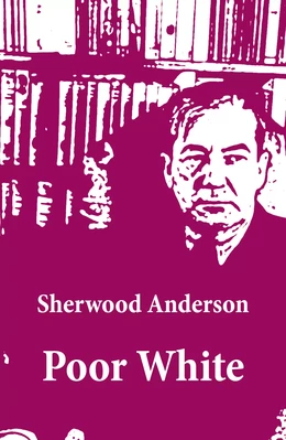 Poor White (Unabridged)