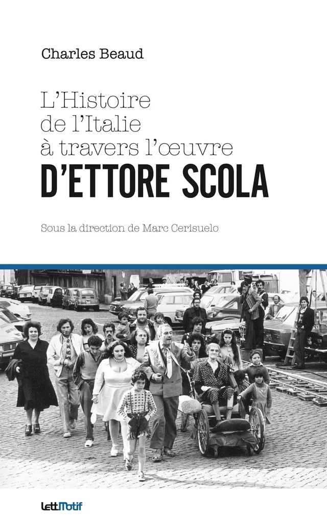 L’Histoire de l’Italie à travers l’œuvre d’Ettore Scola - Charles Beaud - LettMotif