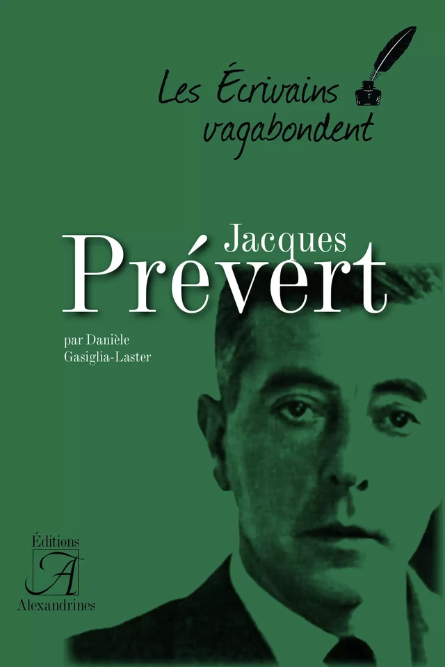 Jacques Prévert - Danièle Gasiglia-Laster - Éditions Alexandrines