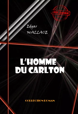 L’homme du Carlton [édition intégrale revue et mise à jour]