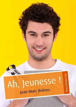 Ah, Jeunesse ! (érotique gay)