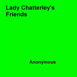 Lady Chatterley's Friends