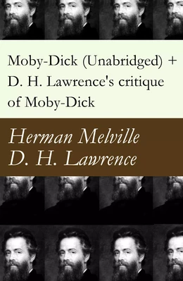 Moby-Dick (Unabridged) + D. H. Lawrence's critique of Moby-Dick