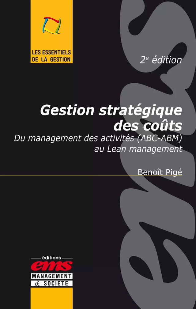 Gestion stratégique des coûts - 2e édition - Benoît Pigé - Éditions EMS