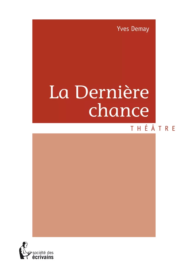 La Dernière chance - Yves Demay - Société des écrivains