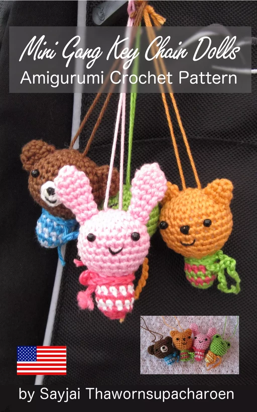 Mini Gang Key Chain Dolls Amigurumi Crochet Pattern - Sayjai Thawornsupacharoen - K and J Publishing