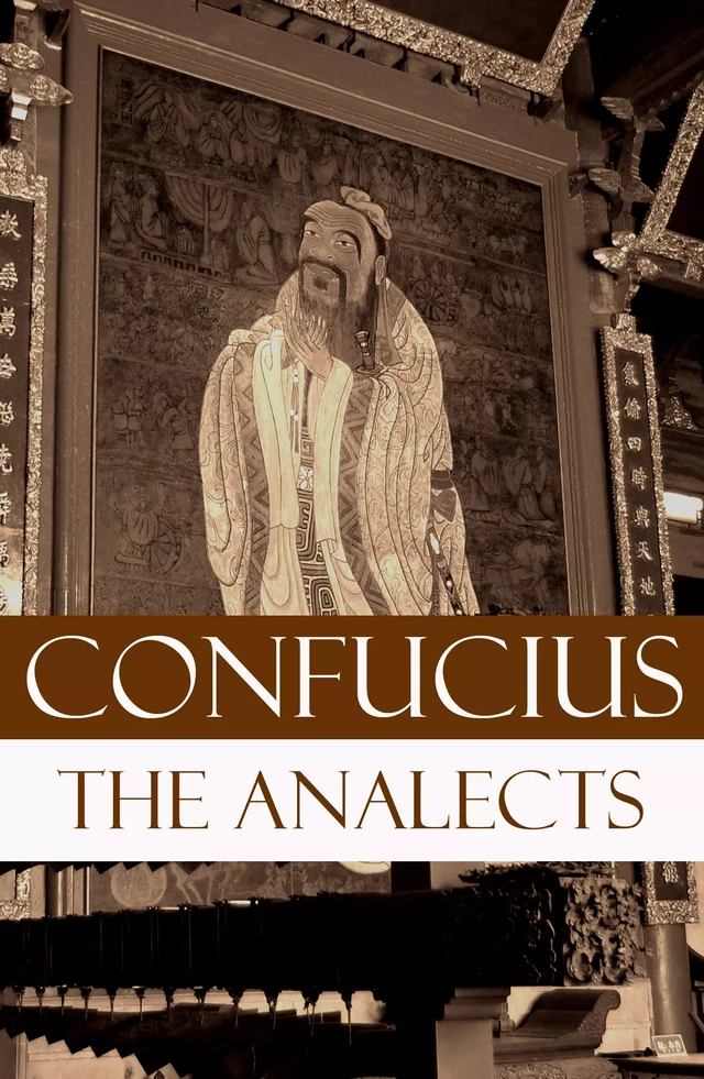 The Analects (The Revised James Legge Translation) - Confucius Confucius - e-artnow