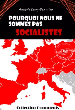 Pourquoi nous ne sommes pas socialistes [édition intégrale revue et mise à jour]