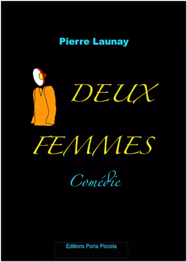 Deux Femmes - Pierre Launay Pierre Launay - Editions Porta Piccola