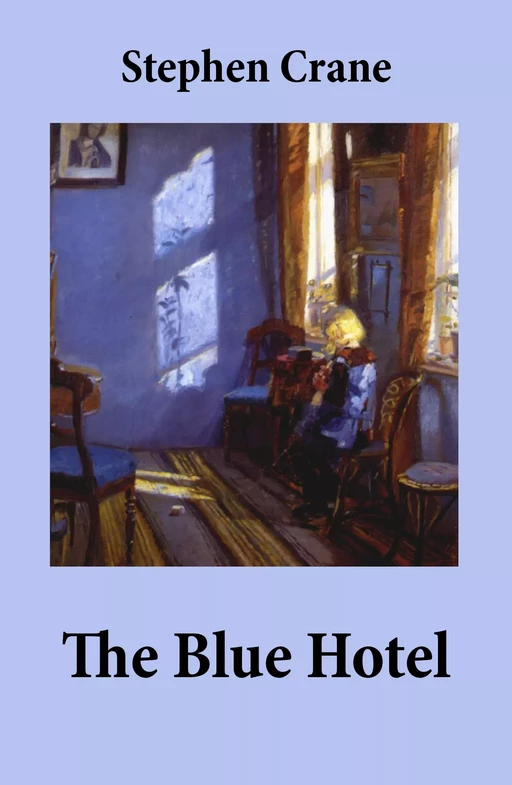 The Blue Hotel - Stephen Crane - e-artnow